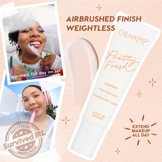 ColourPop Pretty Fresh Primer Set It Up tube with peptides, niacinamide, and hyaluronic acid shown beside a creamy swatch, promising an airbrushed, weightless finish, with lifestyle shots and a “Survived IRL” stamp highlighting all‑day wear.