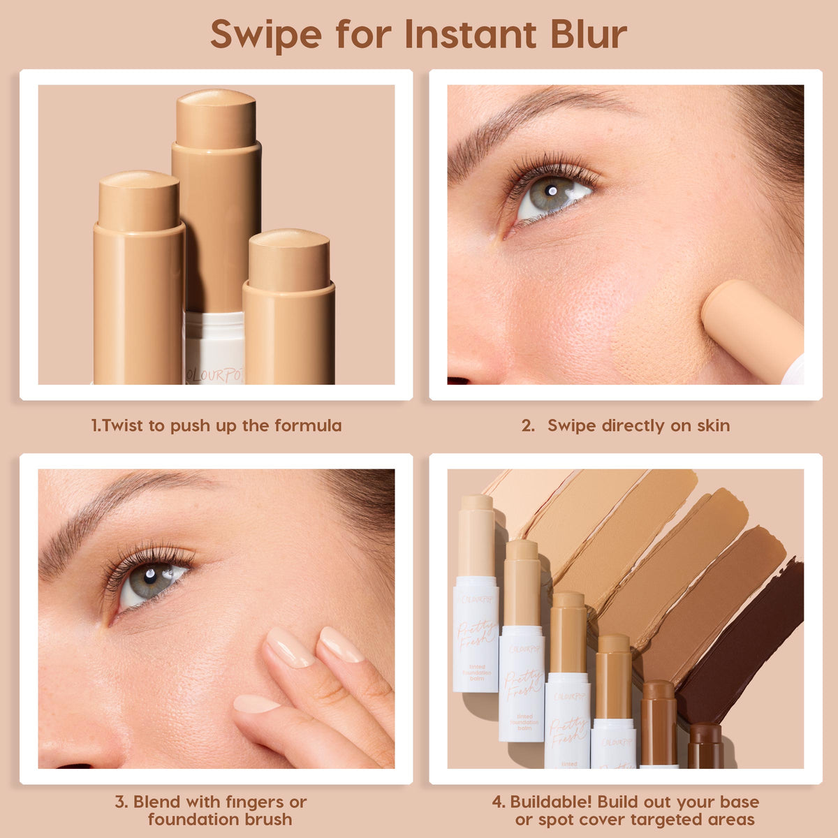 ColourPop Pretty Fresh Tinted Foundation Balm in Fair 4 glides from twist-up stick onto cheek, then blends with fingertips; four-panel guide shows twist, swipe, blend, and build steps with multiple shade swatches and beige tubes on a nude backdrop.