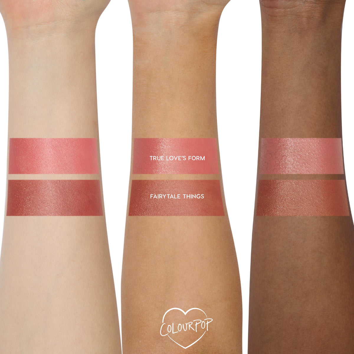 True Love’s Form ColourPop Lip and Cheek Balm swatched in wide stripes on three arms (light, medium, deep skin), a dewy rosy pink shown above comparison shade Fairytale Things, highlighting pigment and sheen with a ColourPop heart logo below.