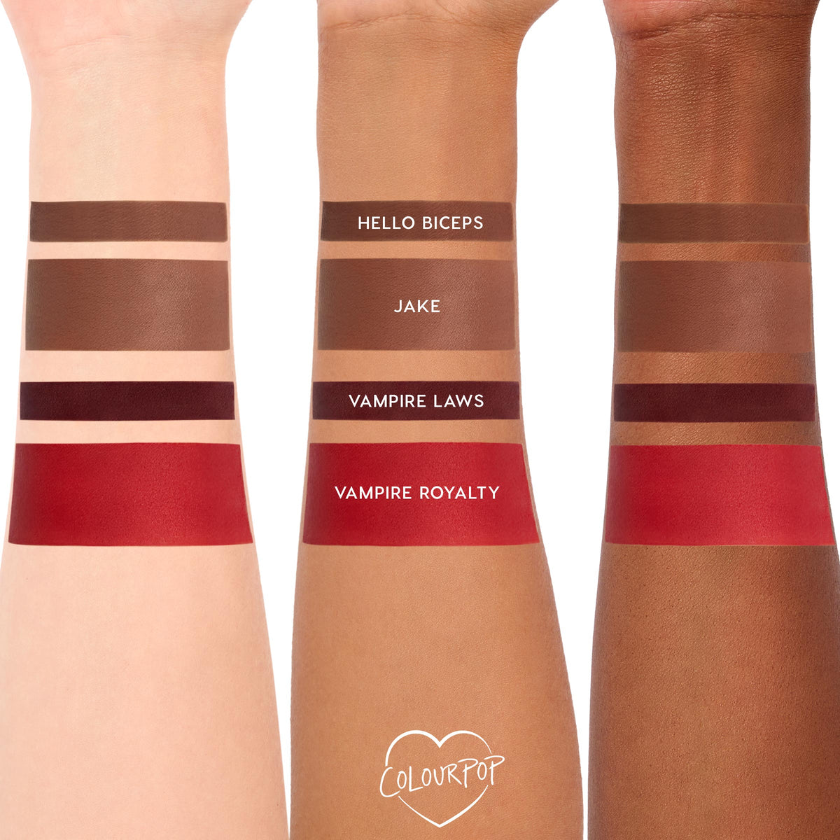 ColourPop Power Pout Lipstick Bella! Where the Hell Have You Been, Loca? swatches display four shades on three skin tones - Hello Biceps (deep brown), Jake (warm brown), Vampire Laws (oxblood), Vampire Royalty (vivid red) - stacked on forearms.