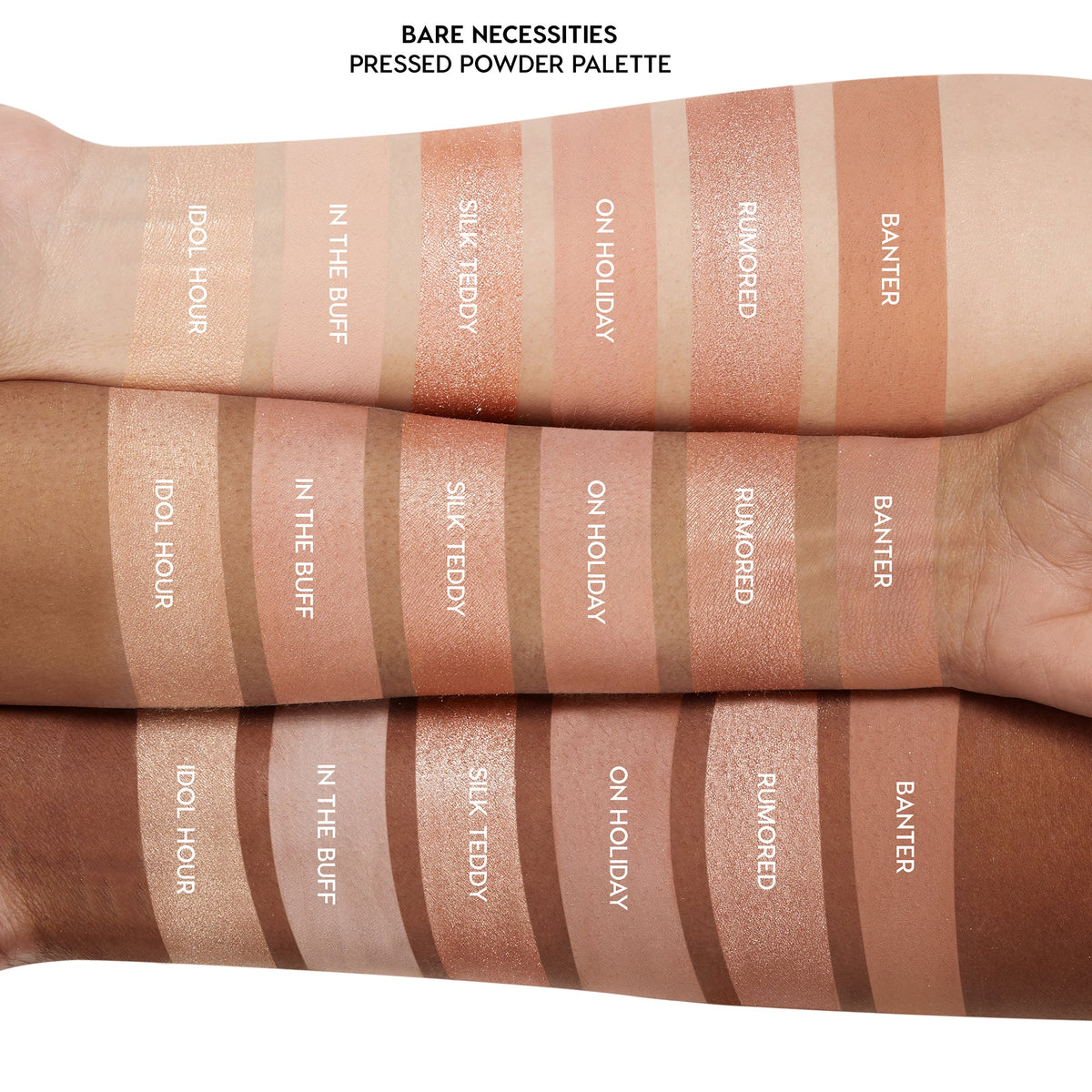 Bare Necessities ColourPop Shadow Palette swatches shown on three arms, displaying pressed powder eyeshadows Idol Hour, In the Buff, Silk Teddy, On Holiday, Rumored, and Banter in matte and shimmer nude tones against a white backdrop.