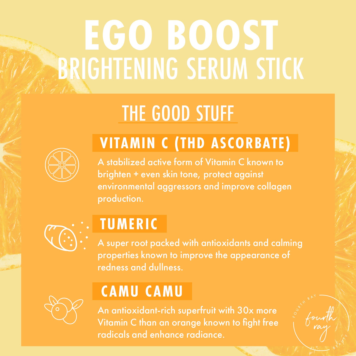ColourPop Serum Stick Ego Boost presented on an orange, citrus-style infographic highlighting Vitamin C (THD ascorbate), turmeric, and camu camu; benefits include brightening, evening tone, environmental defense, collagen support, and boosted radiance.